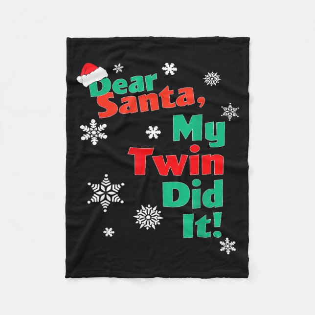 Funny Christmas Gift - Dear Santa My Twin Did It  Fleece Blanket (Front)