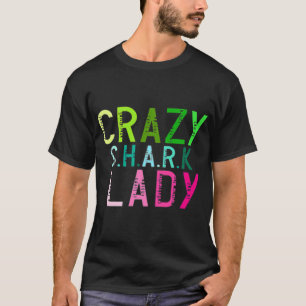 Funny christmas Gifts - crazy shark lady T-Shirt