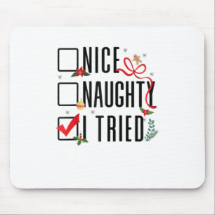 Funny Christmas Gifts Santa List Nice Naughty I Tr Mouse Mat