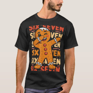 Funny Christmas Gingerbread Cookie Dab Six Seven 6 T-Shirt