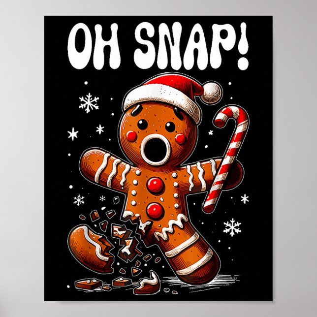Funny Christmas Gingerbread Man Oh Snap Outfit Paj Poster (Front)