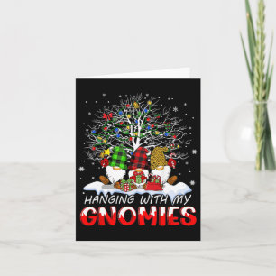Funny Christmas Gnome Hanging With My Gnomies Fami Card