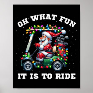 Funny Christmas Golfer Santa What Fun It Is To Rid Poster