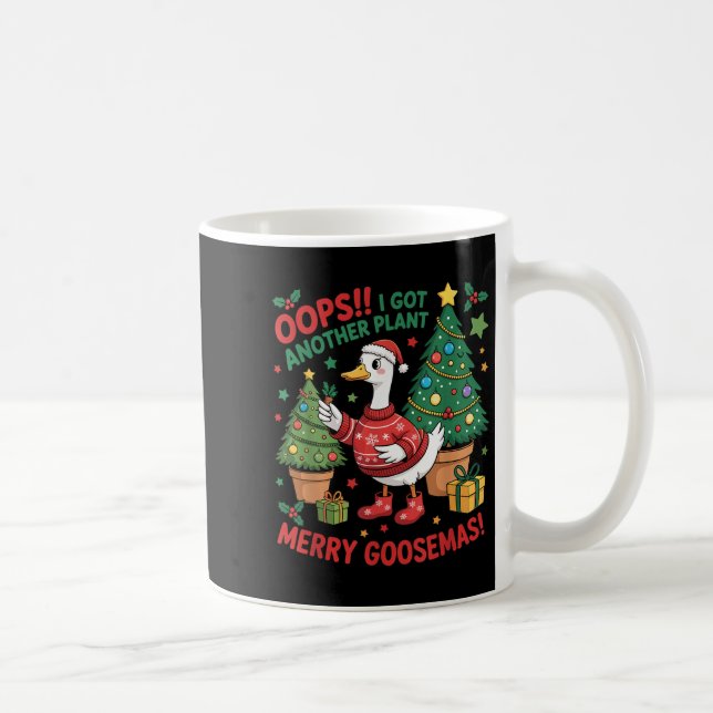 Funny Christmas Goose Oops I Got Another Plant Mer Coffee Mug (Right)