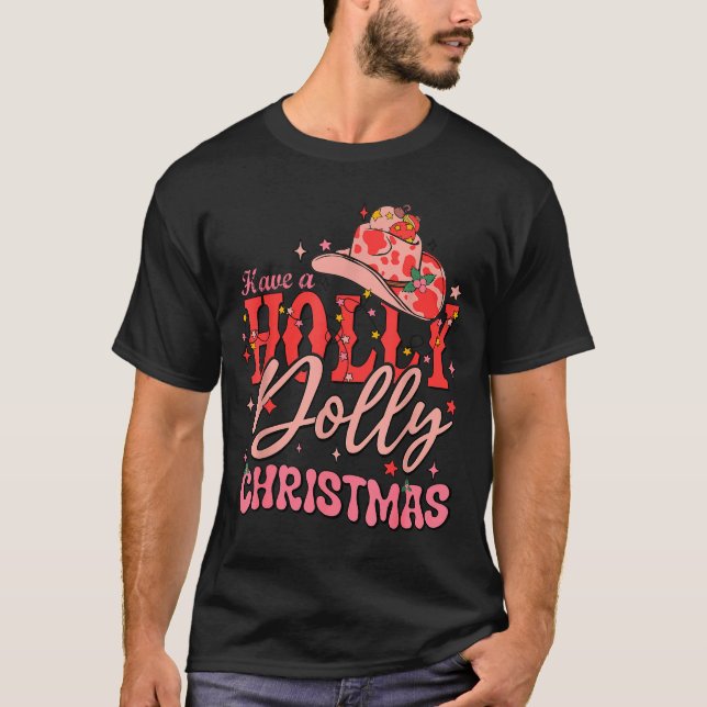 Funny Christmas Have A Holly Christmas Jolly Cowgi T-Shirt (Front)