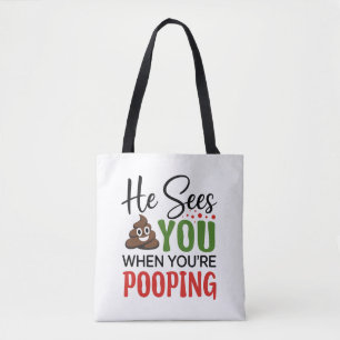 Funny Christmas He Sees You When Your Pooping  Tote Bag