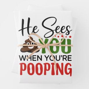 Funny Christmas He Sees You When Your Pooping  Wrapping Paper Sheet