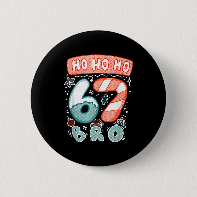 Funny Christmas Ho 67 Six Seven Meme Bro Cookie Ca 6 Cm Round Badge (Front)