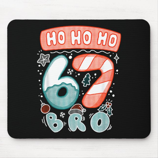 Funny Christmas Ho 67 Six Seven Meme Bro Cookie Ca Mouse Mat (Front)
