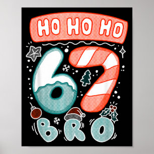 Funny Christmas Ho 67 Six Seven Meme Bro Cookie Ca Poster