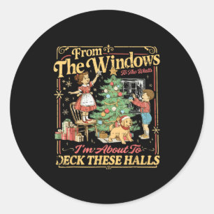 Funny Christmas Holiday From The Windows To The Wa Classic Round Sticker