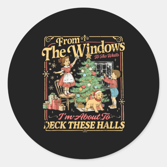 Funny Christmas Holiday From The Windows To The Wa Classic Round Sticker (Front)