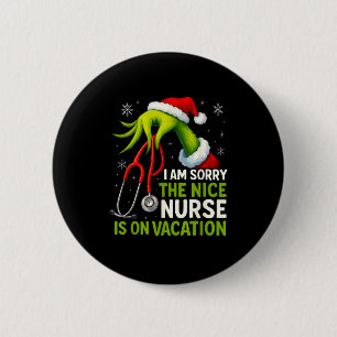 Funny Christmas I Am Sorry The Niche Nurse Medical 6 Cm Round Badge