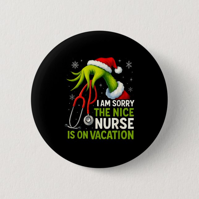 Funny Christmas I Am Sorry The Niche Nurse Medical 6 Cm Round Badge (Front)