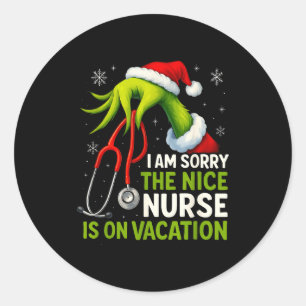 Funny Christmas I Am Sorry The Niche Nurse Medical Classic Round Sticker