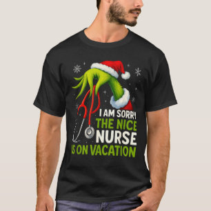 Funny Christmas I Am Sorry The Niche Nurse Medical T-Shirt