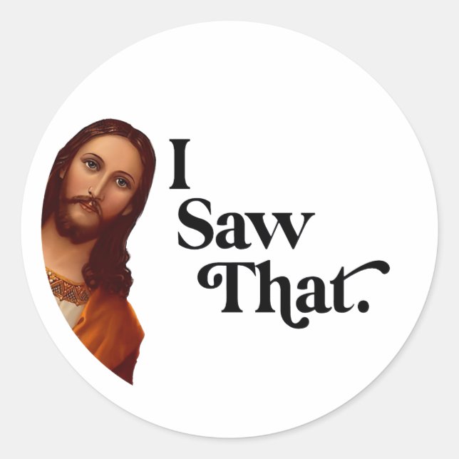 Funny Christmas, I Saw That Jesus Classic Round Sticker (Front)