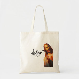 Funny Christmas , I Saw That Jesus, I Saw That Tote Bag