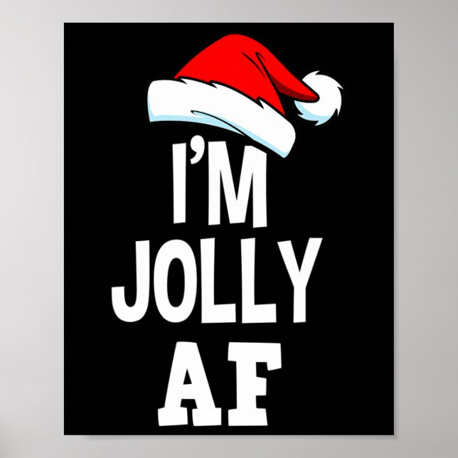 Funny Christmas I'm Jolly Af Tee Cute Santa Men Wo Poster (Front)