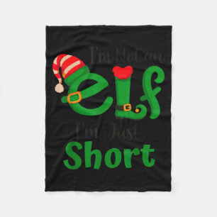 Funny Christmas I'm Not An Elf I'm Just Short Xmas Fleece Blanket