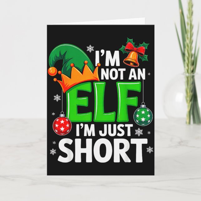 Funny Christmas Im Not An Elf Just Short Xmas Men  Card (Front)