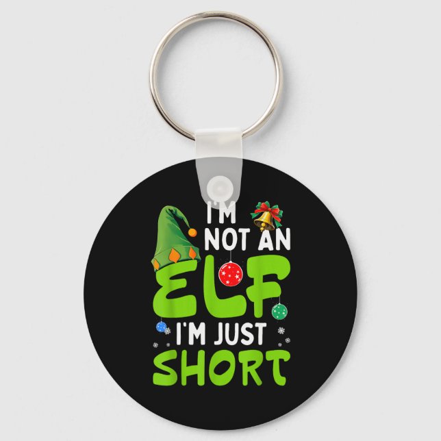 Funny Christmas Im Not An Elf Just Short Xmas Men  Key Ring (Front)