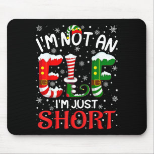 Funny Christmas I'm Not An Elf Just Short Xmas Men Mouse Mat