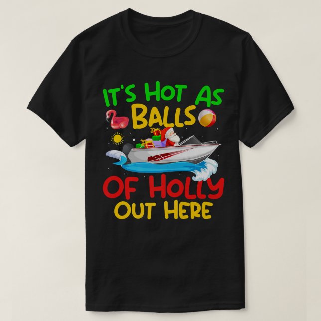 Funny Christmas In July Hot As Balls Santa Summer  T-Shirt (Design Front)