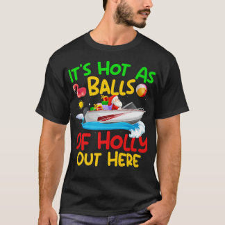 Funny Christmas In July Hot As Balls Santa Summer  T-Shirt