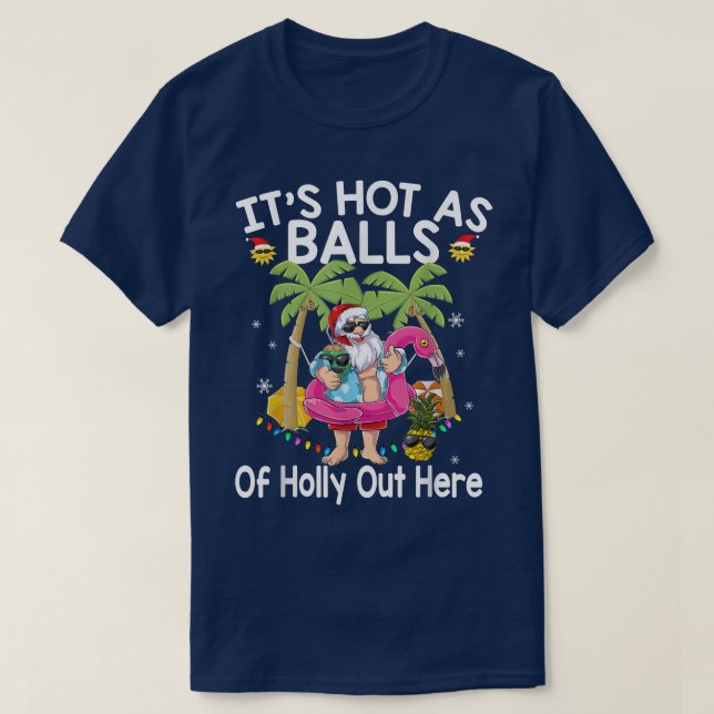Funny Christmas In July Hot As Balls Santa Summer  T-Shirt (Design Front)