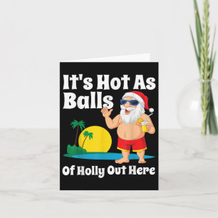 Funny Christmas In July Hot As Santa Summer Party  Card
