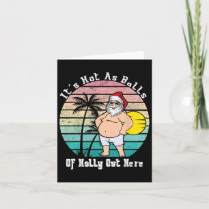 Funny Christmas In July Hot As Santa Summer Party  Card