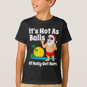Funny Christmas In July Hot As Santa Summer Party T-Shirt