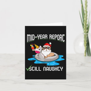 Funny Christmas In July Mid Year Report Still Naug Card