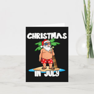 Funny Christmas In July Summer Vacation Santa Beac Card