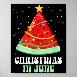 Funny christmas in june _ watermelon tree _ summer poster