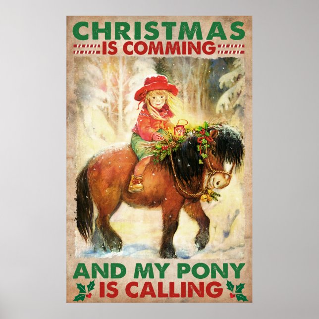 Funny Christmas Is Comming And My Pony Is Calling Poster (Front)