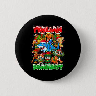 Funny Christmas Italian Brain Rot Italian Brainrot 6 Cm Round Badge