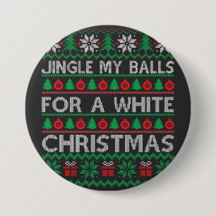 Funny Christmas - jingle my balls  7.5 Cm Round Badge