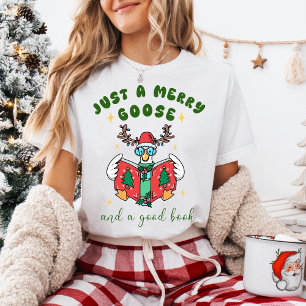 Funny Christmas Just a Merry Goose and a Good Book T-Shirt