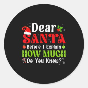 Funny Christmas Kids Boys Girls Dear Santa I Can E Classic Round Sticker