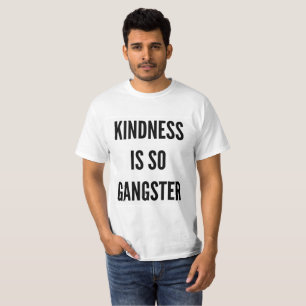 Funny Christmas kindness is so gangster T-Shirt
