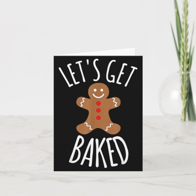 Funny Christmas Let's Get Baked Cookie Silly Gift  Card (Front)