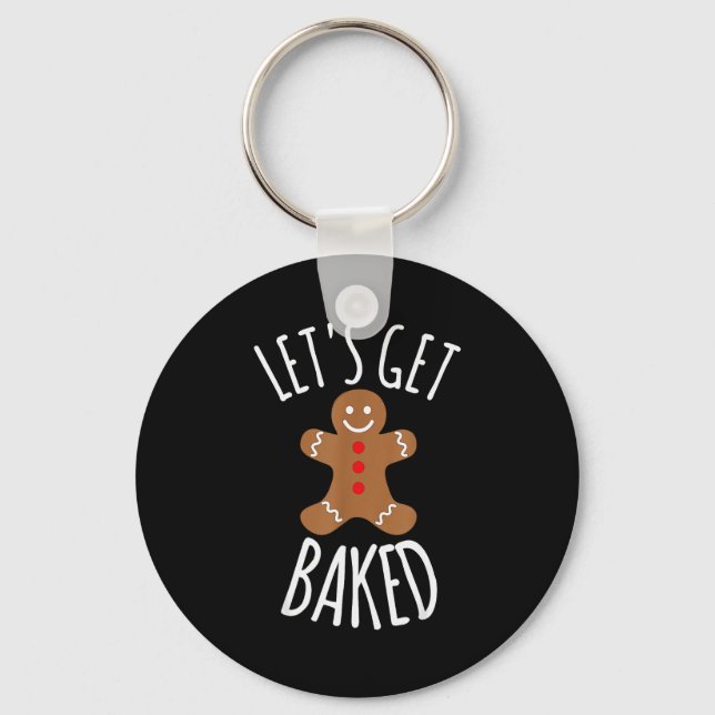 Funny Christmas Let's Get Baked Cookie Silly Gift  Key Ring (Front)