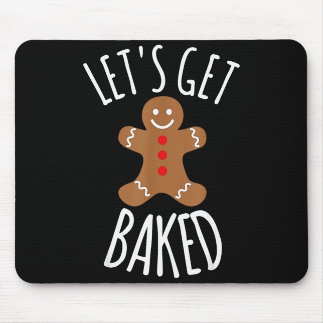 Funny Christmas Let's Get Baked Cookie Silly Gift  Mouse Mat (Front)