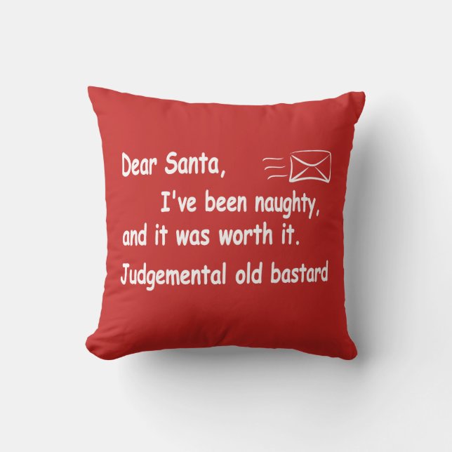 funny Christmas letter to Santa I've been naughty Cushion (Front)
