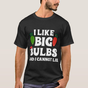 Funny Christmas Lights I like Big Bulbs Matching F T-Shirt
