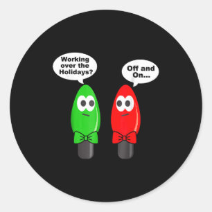 Funny Christmas Lights Joke Light Bulb Working Off Classic Round Sticker
