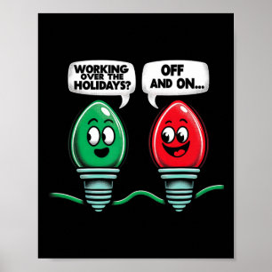 Funny Christmas Lights Joke Light Bulb Working Off Poster