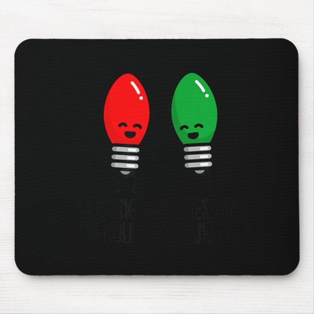 Funny Christmas Lights Pun Working Over Holidays_  Mouse Mat (Front)